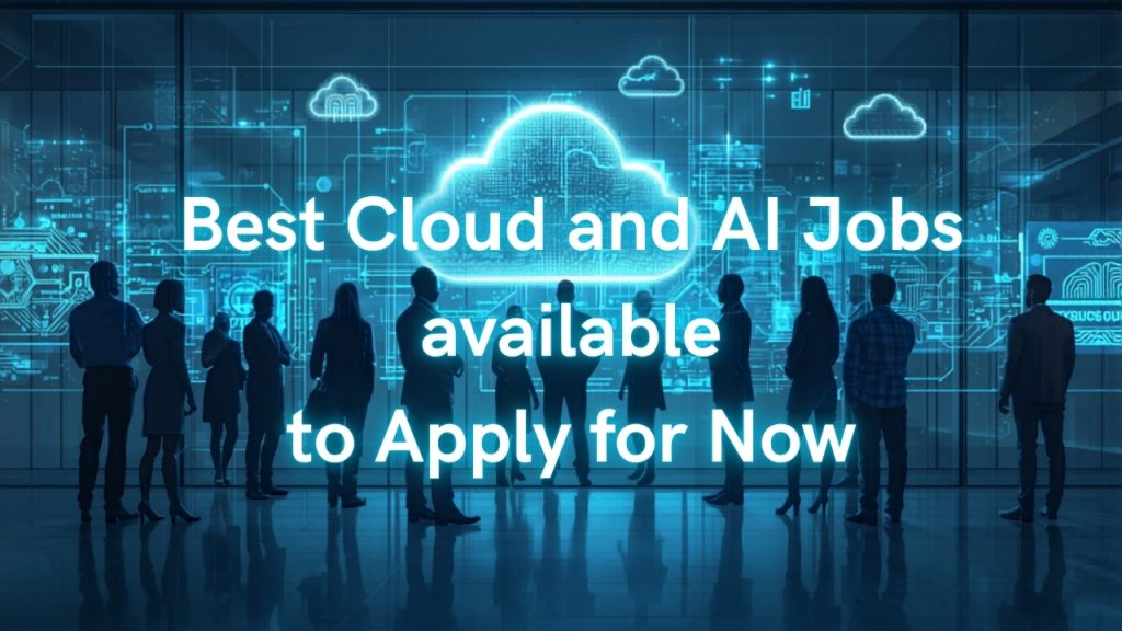 The Best Cloud and AI Jobs to Apply for Now