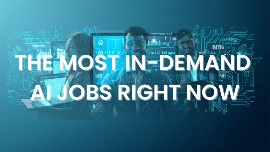 The Most In-Demand AI Jobs Right Now