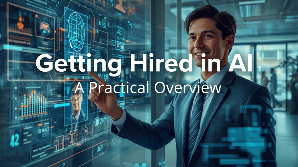 Getting Hired in AI: A Practical Overview